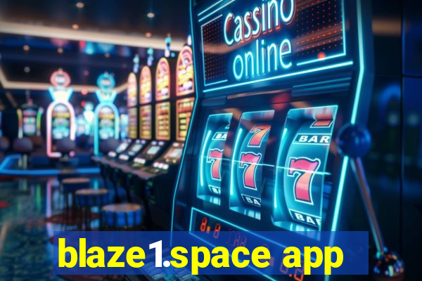 blaze1.space app